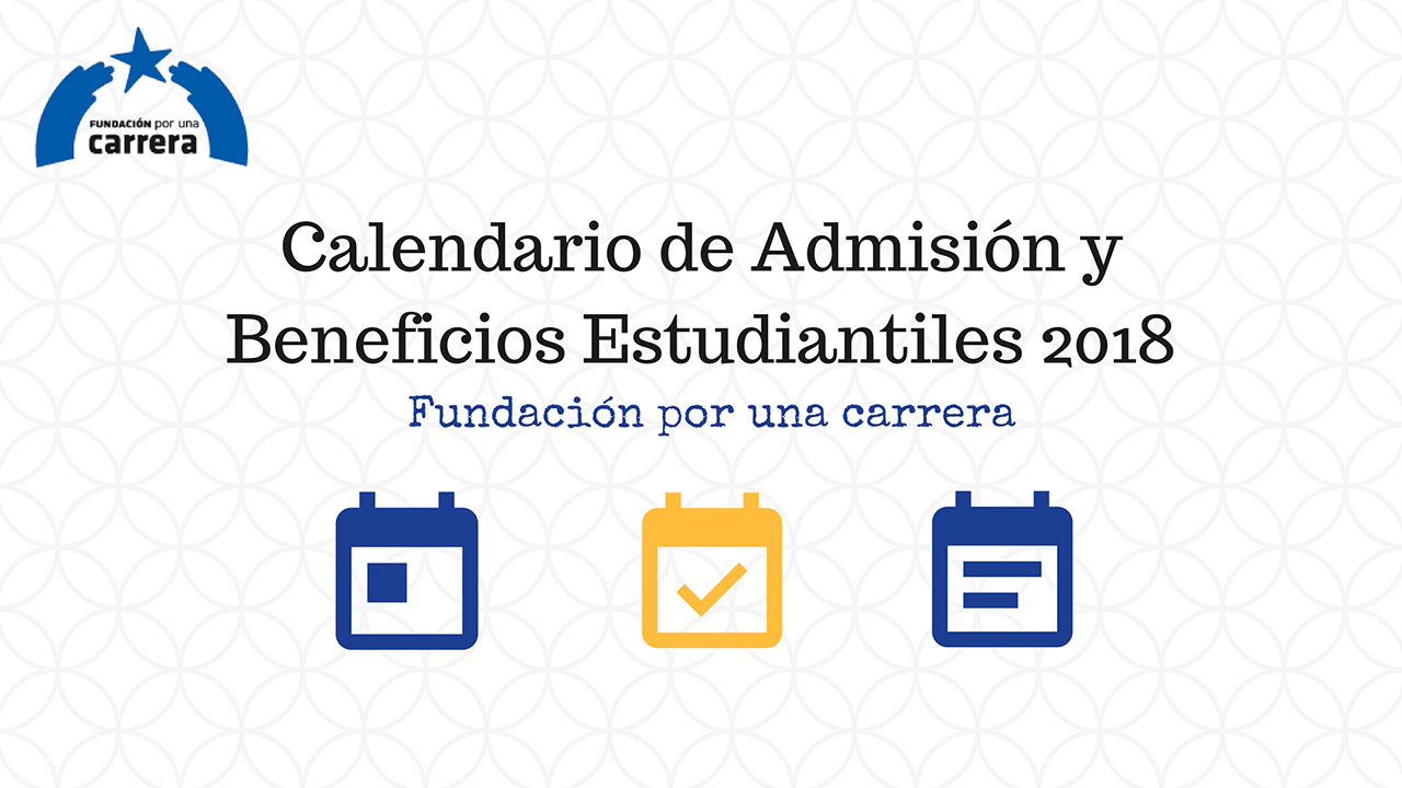 Calendario de Admisión y Beneficios Estudiantiles 2018 Diciembre – Marzo