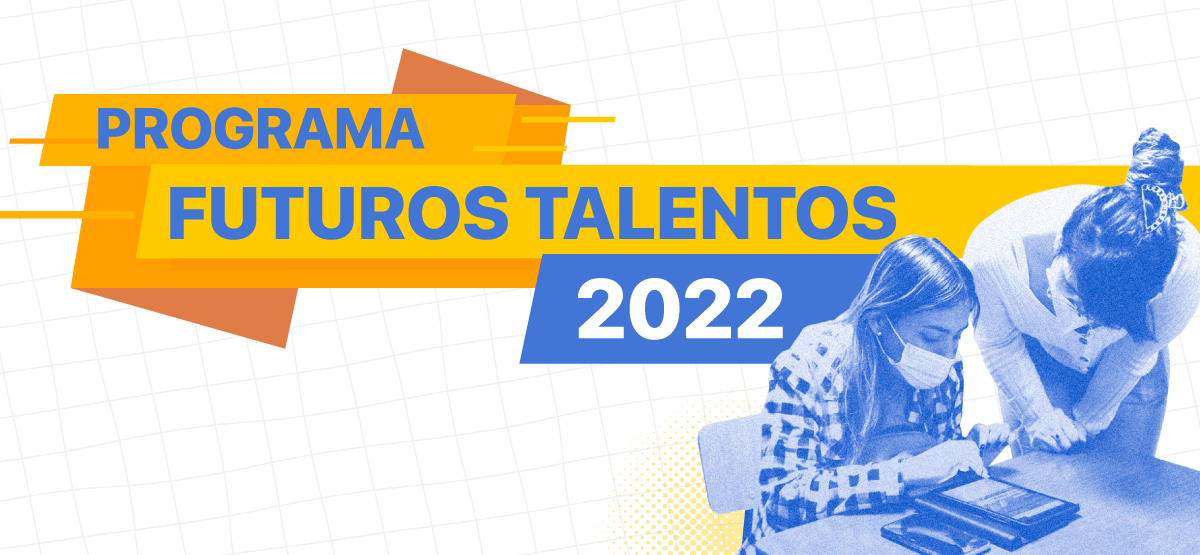 ¡Se abrió la convocatoria del programa Futuros Talentos 2022!
